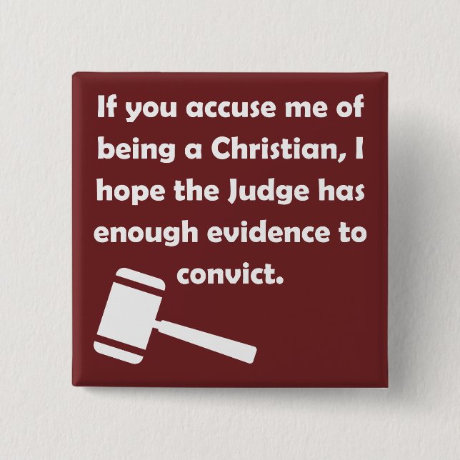 Accused Convicted Christian Quotes Sayings 2 Inch Square Button (Front)