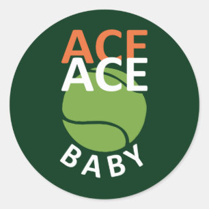 Ace Ace Baby - Tennis Funny Quote Classic Round Sticker