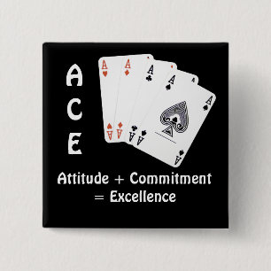 ACE Attitude + Commitment = Excellence 2 Inch Square Button