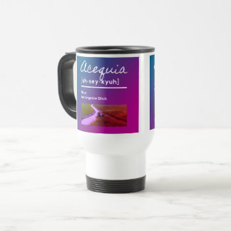 Acequia Travel/Commuter Mug