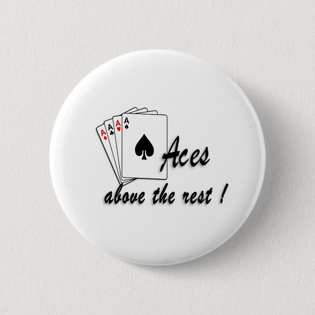 Aces Above the Rest 2 Inch Round Button (Front)