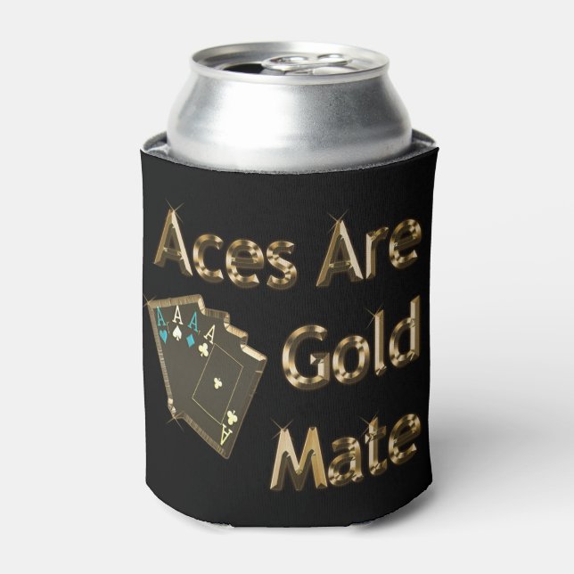 Aces Are Gold Mate Golden Poker Design, Can Cooler (Can Front)