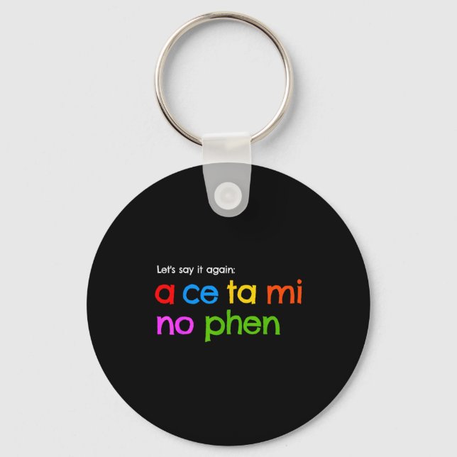 Acetaminophen How To Pronounce  Keychain (Front)