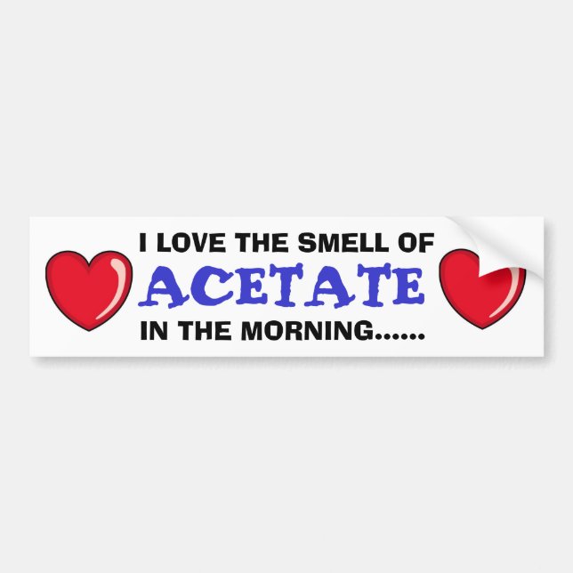 Acetate In The Morning Bumper Sticker (Front)