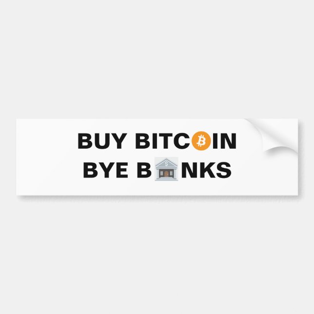 Acheter Bitcoin, Bye Banks Bumper Sticker (Devant)