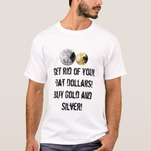 Achetez l'or et le T-shirt argenté !