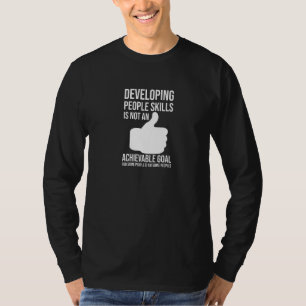 Achievable Goal Motivation Developing Self Skills T-Shirt
