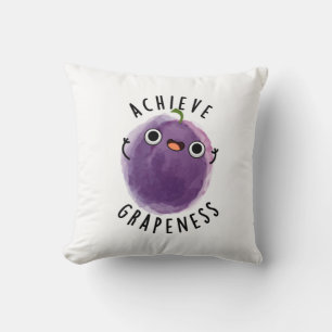 Achieve Grapeness Funny Positive Grape Pun  Throw Pillow