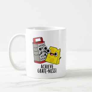 Achieve Grateness Funny Cheese Puns Coffee Mug