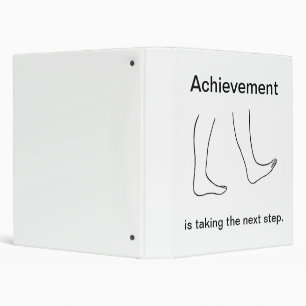Achievement is taking the next step Binders