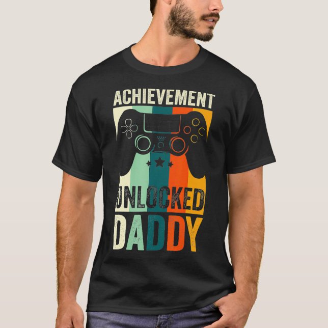 Achievement Unlocked Daddy Going To Be Dad Gift T-Shirt (Front)