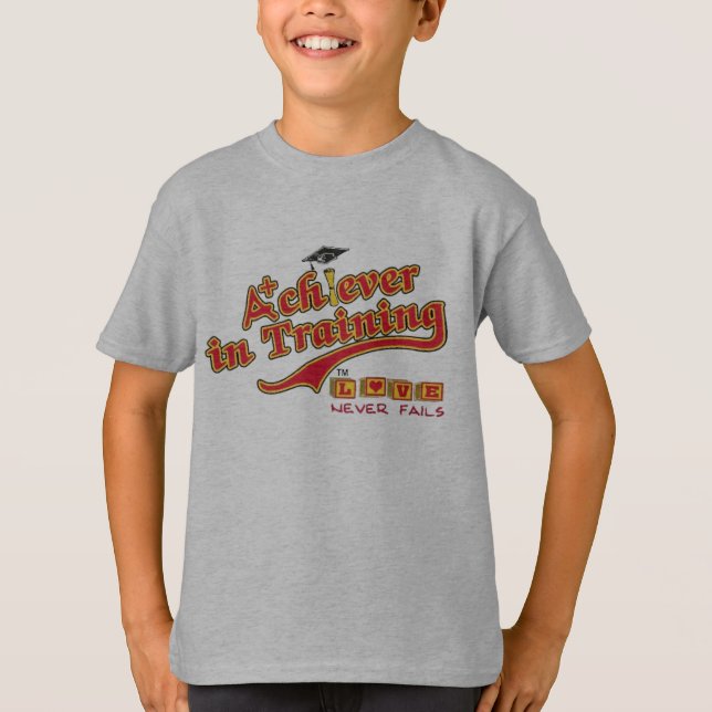 ACHIEVER IN TRAINING T-Shirt (Front)