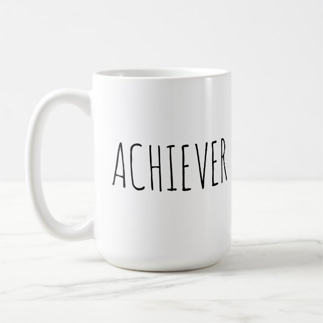 Achiever Inspirational Quote Coffee Mug (Left)