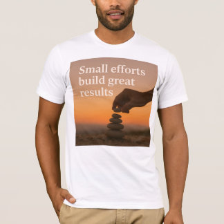Achieving Greatness One Step at a Time T-Shirt