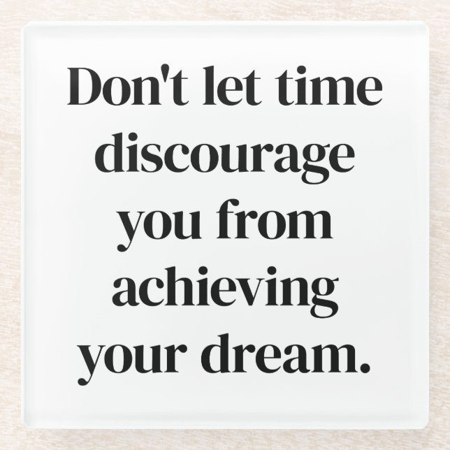 Achieving Your Dream Glass Coaster (Front)