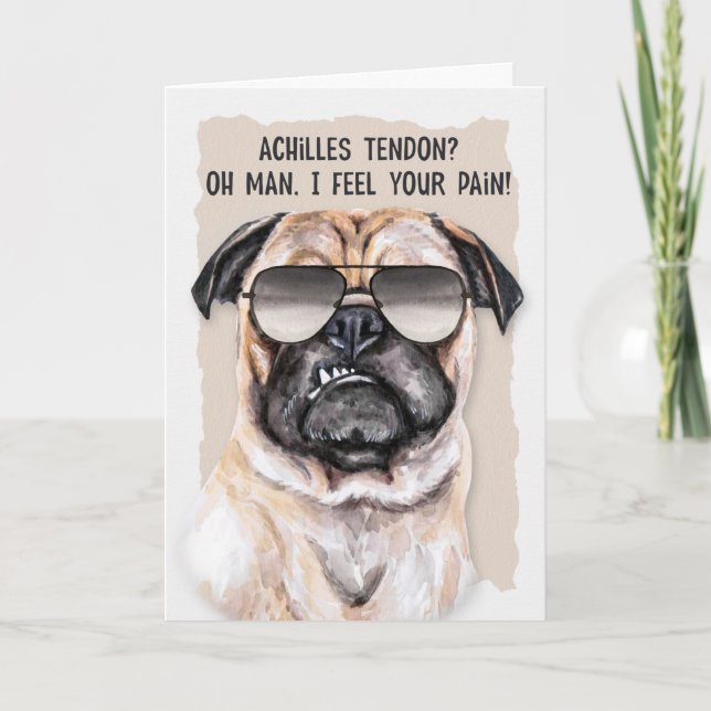 Achilles Tendon Surgery Funny Pug Dog Get Well Card (Front)
