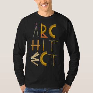 Achitect Kind Of Tools Structure Architech T-Shirt