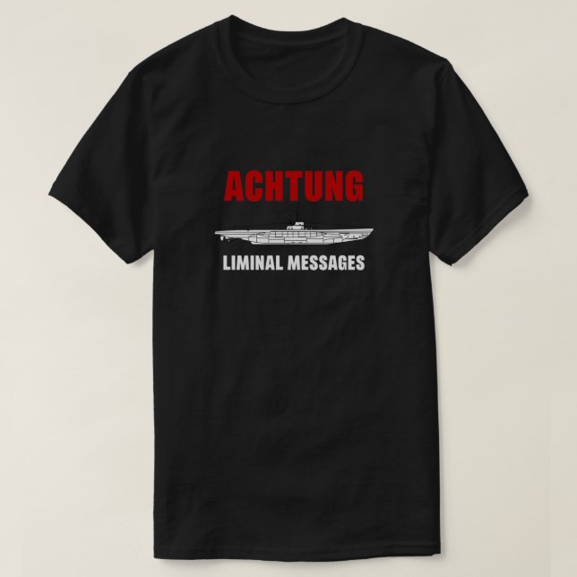 Achtung - SUB liminal Messages - U-Boat Essential T-Shirt (Design Front)