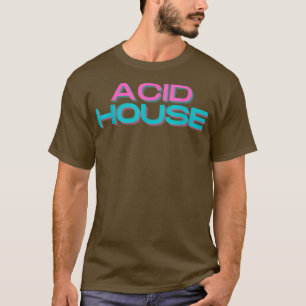Acid House EDM Music Festival Rave Dubstep Riddim T-Shirt