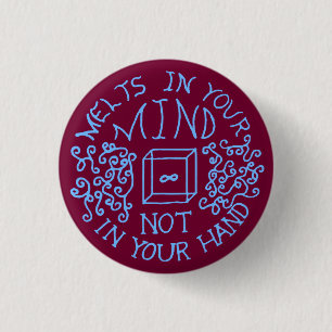 [Acid] Melts in Your Mind, Not in Your Hands Pinba 1 Inch Round Button
