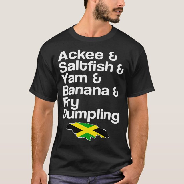 Ackee  Saltfish  Fry Dumpling Jamaican Dish T-Shirt (Front)