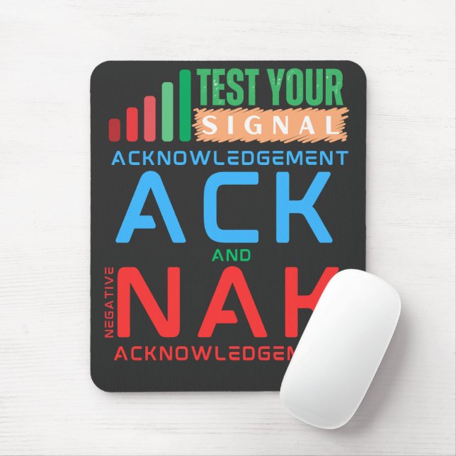 Acknowledgement ACK and NAK in Data Networking Mouse Pad (With Mouse)