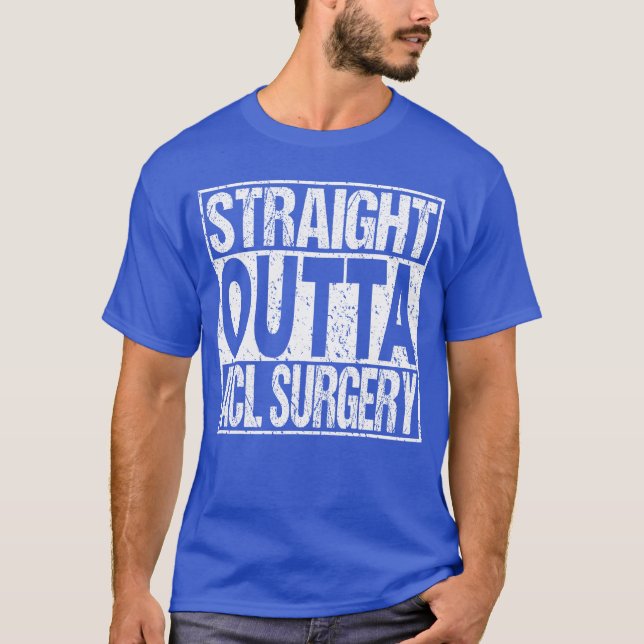 ACL Surgery Knee Replacement Recovery Funny Gift f T-Shirt (Front)