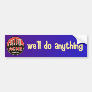acme industries bumper sticker