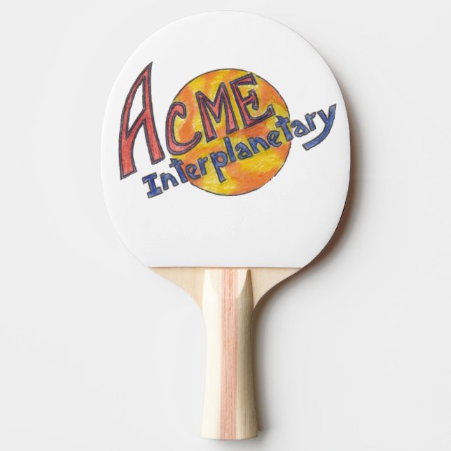 ACME-Interplanetary Ping-Pong Paddle (Front)
