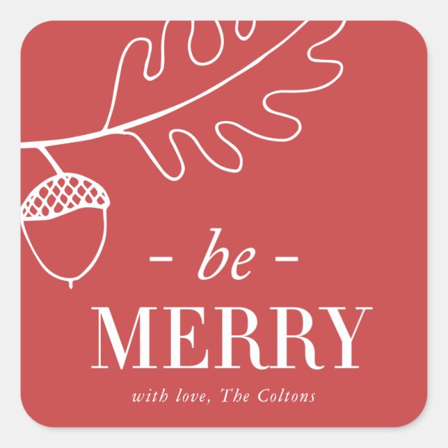 Acorn and Leaf Be Merry Christmas Holiday Square Sticker (Front)