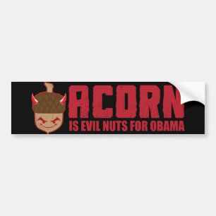 Acorn is Evil nuts for Obama Bumper Sticker