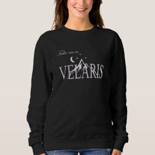 Acotar Take Me To Velaris Illiryan Valkyrie Sweatshirt