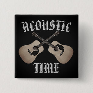 ACOUSTIC TIME  2 INCH SQUARE BUTTON