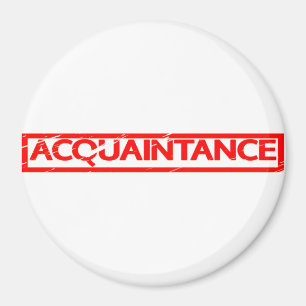 Acquaintance Stamp Magnet