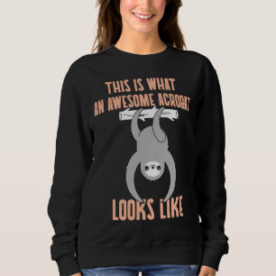 Acrobat Circus Artist Sloth Hanging From Tree Sweatshirt