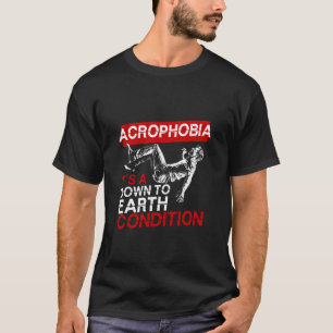 Acrophobia Fear of Heights Vertigo T-Shirt
