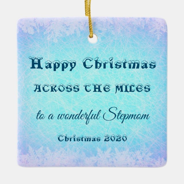 Across the Miles Christmas 2020 Stepmom Ceramic Ornament (Front)