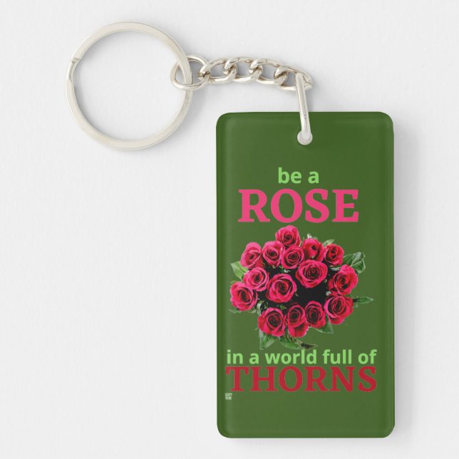 acrylic keychain  "BE A ROSE..." (Front)