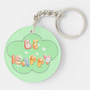 Acrylic Keychain Be Happy