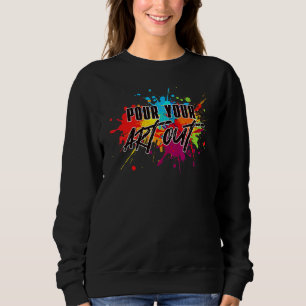 Acrylic Paint Pouring Artist Fluid Painter Lluid A Sweatshirt