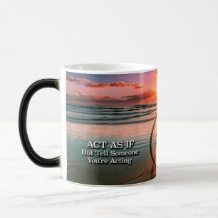 Act As If Recovery Slogan Sunrise Mug