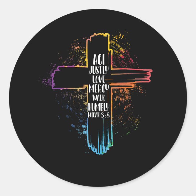 Act Justly Love Mercy Walk Humbly Micah 6 8 Bible  Classic Round Sticker (Front)