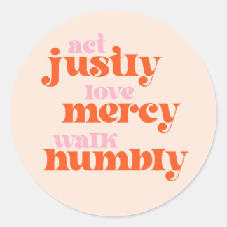 Act Justly, Love Mercy, Walk Humbly (retro mod) Classic Round Sticker