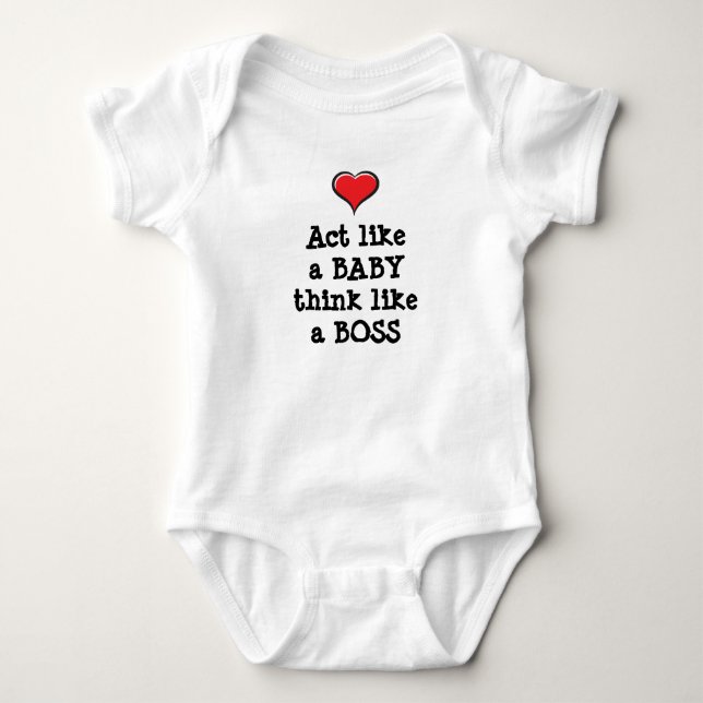 Act like a Baby think like a Boss Bodysuit (Front)