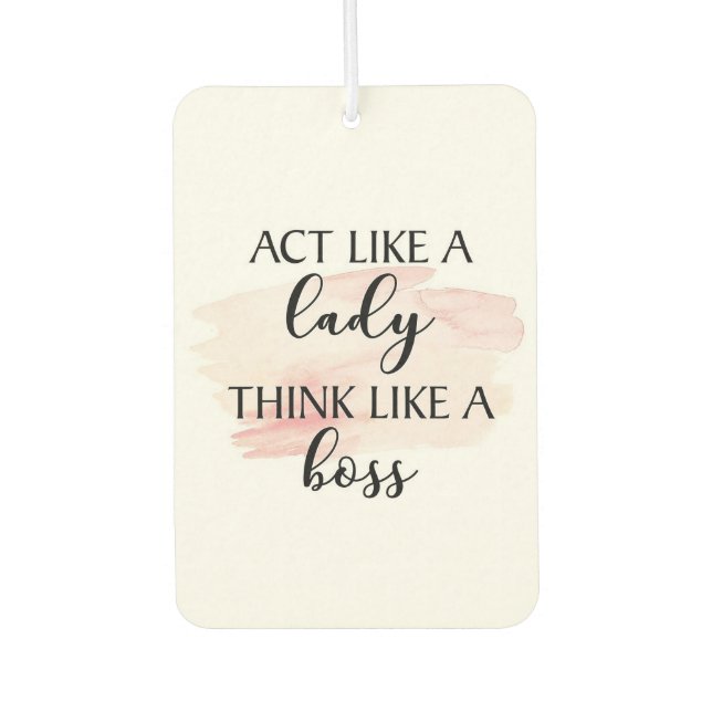 Act like a lady air freshener (Front)