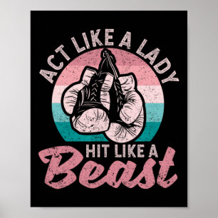 Act Like A Lady Hit Like A Beast Funny Boxing Glov Poster