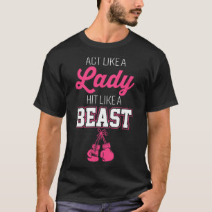 Act Like A Lady Hit Like A Boss Boxing T-Shirt