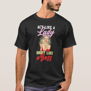 Act Like A Lady Shoot Like A Boss Games Billiards  T-Shirt