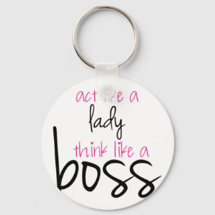 Act Like a Lady Think Like a Boss Keychain