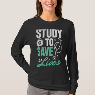 Act Like The Doctor You Want To Become Healthcare T-Shirt